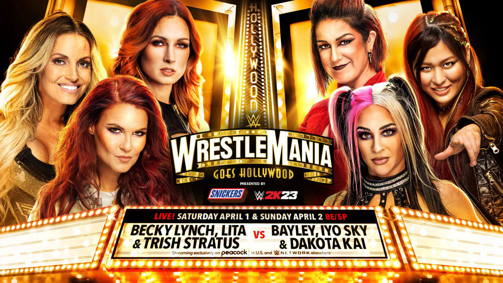 WWE WrestleMania 39: Trish Stratus, Lita, Becky Lynch vs. Bayley, Dakota Kai, IYO SKY (Damage CTRL)