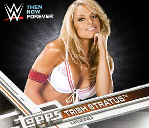 Topps WWE: Then, Now, Forever ... Stratusfaction!