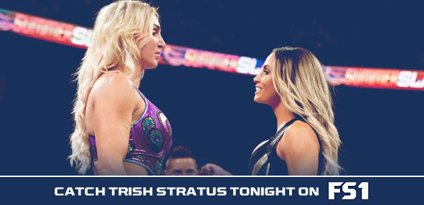 Catch Trish Stratus tonight on FS1