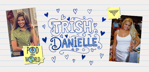 2 crushes, 1 episode: Trish Stratus joins Danielle Fishel and gang on 'Pod Meets World''