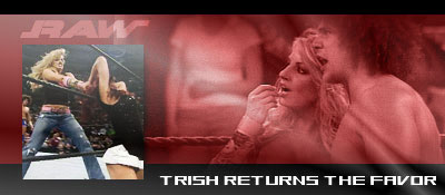 7/3 RAW Results: Trish Returns The Favor